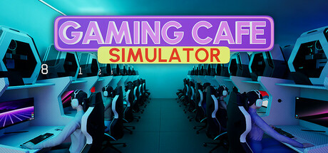 游戏咖啡馆模拟 Build.17750928（Gaming Cafe Simulator）免安装中文版