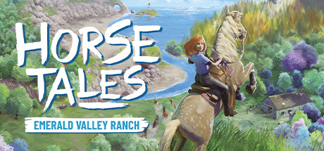 马的故事：翡翠谷牧场 /Horse Tales: Emerald Valley Ranch   v1.1.7   免安装中文版